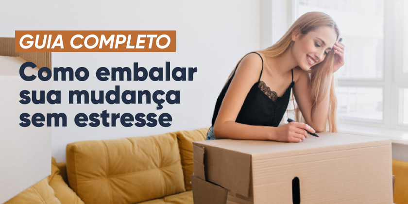 Como embalar sua mudança sem estresse